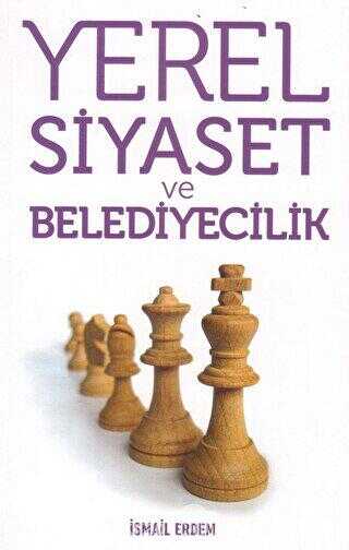 Yerel Siyaset ve Belediyecilik - İlke Yayıncılık