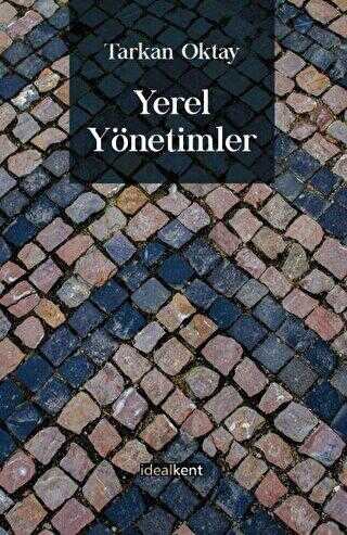 Yerel Yönetimler - İdealKent Yayınları
