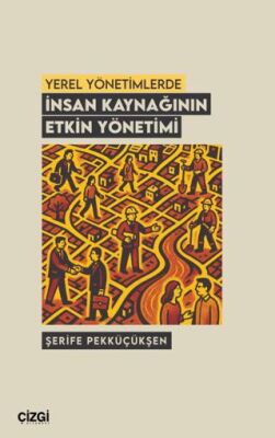 Yerel Yönetimlerde İnsan Kaynağının Etkin Yönetimi - 1