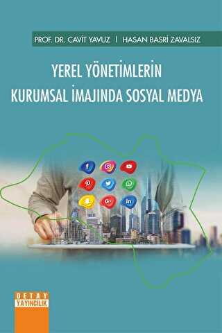 Yerel Yönetimlerin Kurumsal İmajında Sosyal Medya - Detay Yayıncılık