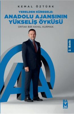 Yerelden Küresele: Anadolu Ajansının Yükseliş Öyküsü - 1