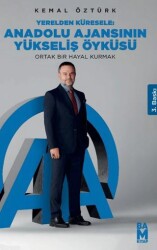 Yerelden Küresele: Anadolu Ajansının Yükseliş Öyküsü - Bam Kitap