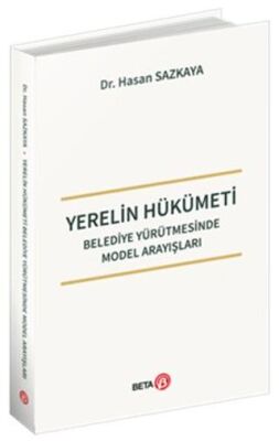 Yerelin Hükümeti - Belediye Yürütmesinde Model Arayışları - 1