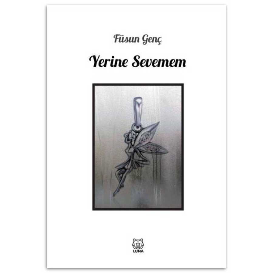 Yerine Sevemem - Luna Yayınları