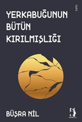 Yerkabuğunun Bütün Kırılmışlığı - Metinlerarası Kitap