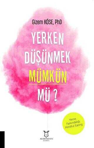 Yerken Düşünmek Mümkün mü? - Akademisyen Kitabevi