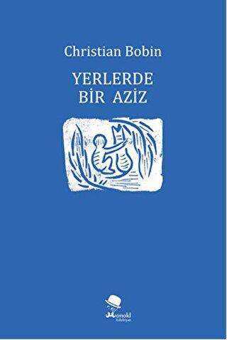 Yerlerde Bir Aziz - MonoKL Yayınları
