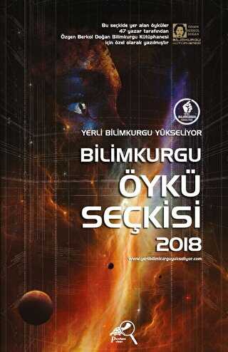 Yerli Bilimkurgu Yükseliyor - Bilimkurgu Öykü Seçkisi 2018 - Paradigma Akademi Yayınları