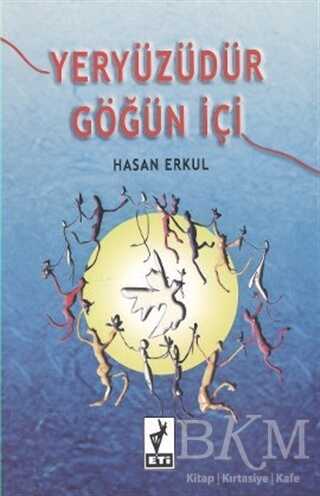Yeryüzüdür Göğün İçi - Eti Kitapları