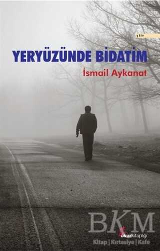 Yeryüzünde Bidatim - Okur Kitaplığı
