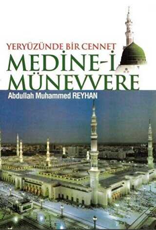 Yeryüzünde Bir Cennet Medine-i Münevvere - Gonca Yayınevi