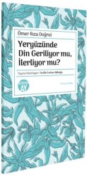 Yeryüzünde Din Geriliyor mu, İlerliyor mu? - Büyüyen Ay Yayınları