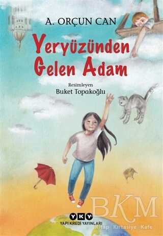 Yeryüzünden Gelen Adam - Yapı Kredi Yayınları
