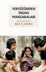 Yeryüzünden İnsan Manzaraları - Çıra Yayınları