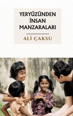 Yeryüzünden İnsan Manzaraları - 1