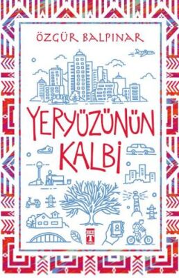 Yeryüzünün Kalbi - 1