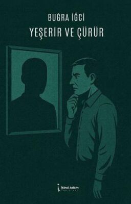 Yeşerir ve Çürür - 1