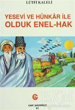 Yesevi ve Hünkar ile Olduk Enel-Hak - Can Yayınları (Ali Adil Atalay)