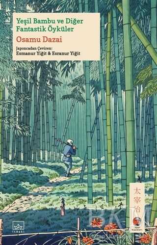 Yeşil Bambu ve Diğer Fantastik Öyküler - İthaki Yayınları