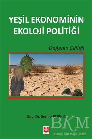 Yeşil Ekonominin Ekoloji Politiği - Ekin Basım Yayın