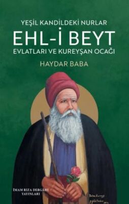 Yeşil Kandildeki Nurlar Ehl-i Bayt Evlatları ve Kureyşan Ocağı - 1