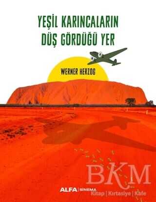 Yeşil Karıncaların Düş Gördüğü Yer - Alfa Yayınları