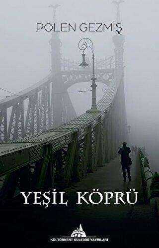 Yeşil Köprü - Kültürkent Kuledibi Yayınları