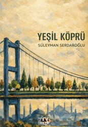Yeşil Köprü - Tilki Kitap
