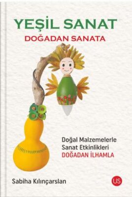 Yeşil Sanat – Doğadan Sanata - 1