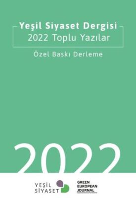 Yeşil Siyaset Dergisi 2022 Toplu Yazılar - 1