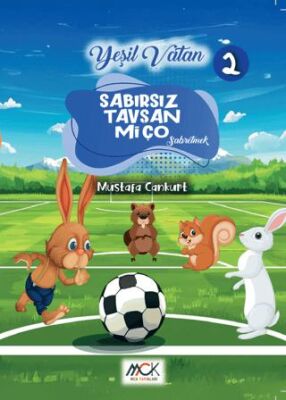 Yeşil Vatan Serisi 2 - Sabırsız Tavşan Miço Sabretmek - 1