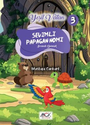 Yeşil Vatan Serisi 3 - Sevimli Papağan Nomi Sözünde Durmak - 1