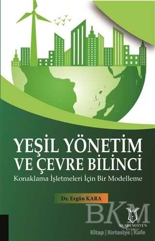 Yeşil Yönetim ve Çevre Bilinci - Akademisyen Kitabevi
