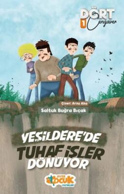 Yeşildere`de Tuhaf İşler Dönüyor - Dört Cengaver 1 - 1