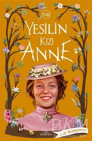 Yeşilin Kızı Anne 8 - Ephesus Yayınları