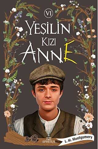 Yeşilin Kızı Anne 6 - Ephesus Yayınları