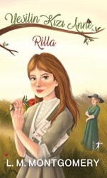 Yeşilin Kızı Anne 8: Rilla - Artemis Yayınları