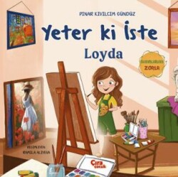 Yeter ki İste Loyda - Çıra Çocuk Yayınları