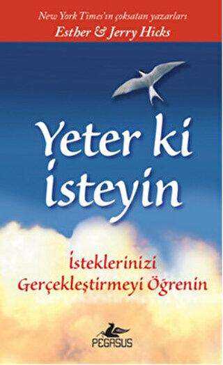 YETER Kİ İSTEYİN - Pegasus Yayınları