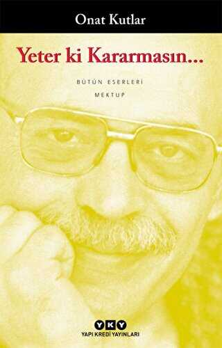 Yeter Ki Kararmasın... - Yapı Kredi Yayınları