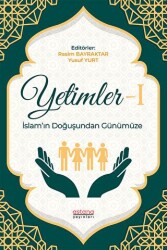 Yetimler-1 İslam’ın Doğuşundan Günümüze - Astana Yayınları