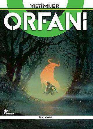 Yetimler - Orfani - İlk Kan - Çizgi Düşler Yayınevi