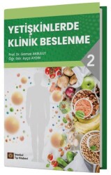 Yetişkinlerde Klinik Beslenme - 2 - İstanbul Tıp Kitabevi