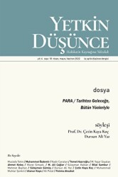 Yetkin Düşünce Dergisi Yıl: 4 Sayı: 18 - Nisan, Mayıs, Haziran 2022 - Yetkin Düşünce Dergisi