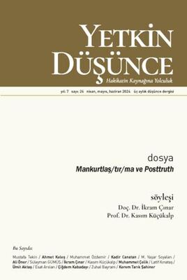 Yetkin Düşünce Dergisi Yıl: 7 Sayı 26 - Nisan, Mayıs, Haziran 2024 - 1