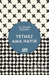 Yetmez Ama Hayır - 160. Kilometre Yayınevi