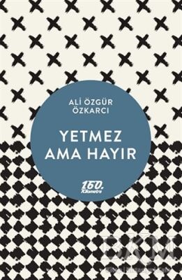 Yetmez Ama Hayır - 1