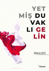 Yetmiş Duvaklı Gelin - Gözlem Gazetecilik