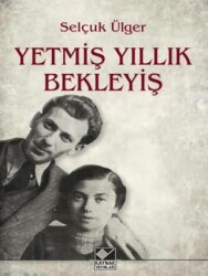 Yetmiş Yıllık Bekleyiş - Kaynak Yayınları