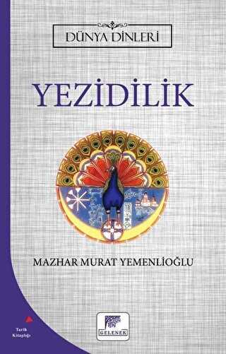 Yezidilik - Dünya Dinleri - Gelenek Yayıncılık